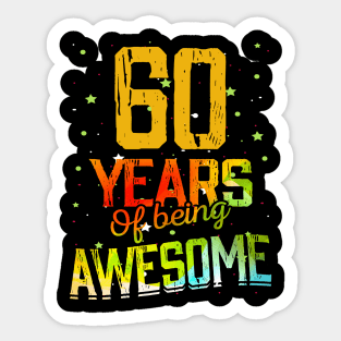 60 Years Of Being Awesome Gifts 60th Anniversary Gift Vintage Retro Funny 60 Years Birthday Men Women Sticker